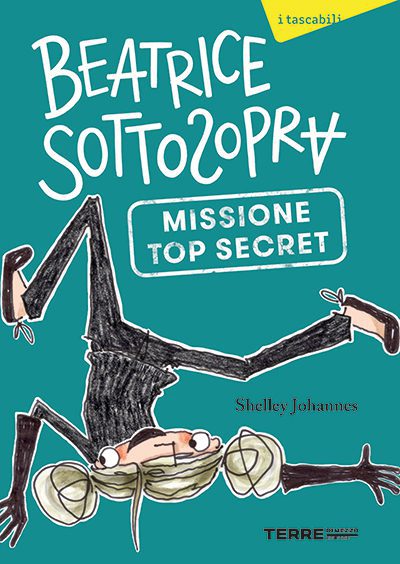 Terre di Mezzo Editore - Beatrice Sottosopra Missione Top Secret
