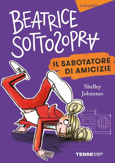 Terre di Mezzo Editore - Beatrice Sottosopra Il sabotatore di amicizie