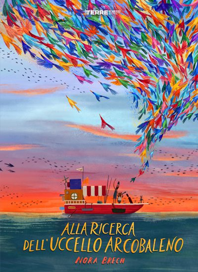 Terre di Mezzo Editore - Alla ricerca dell'uccello arcobaleno