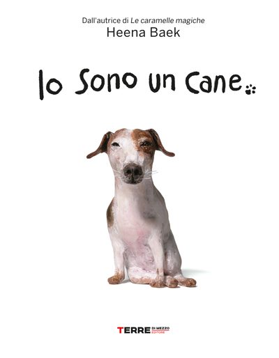 Terre di Mezzo Editore - Io sono un cane