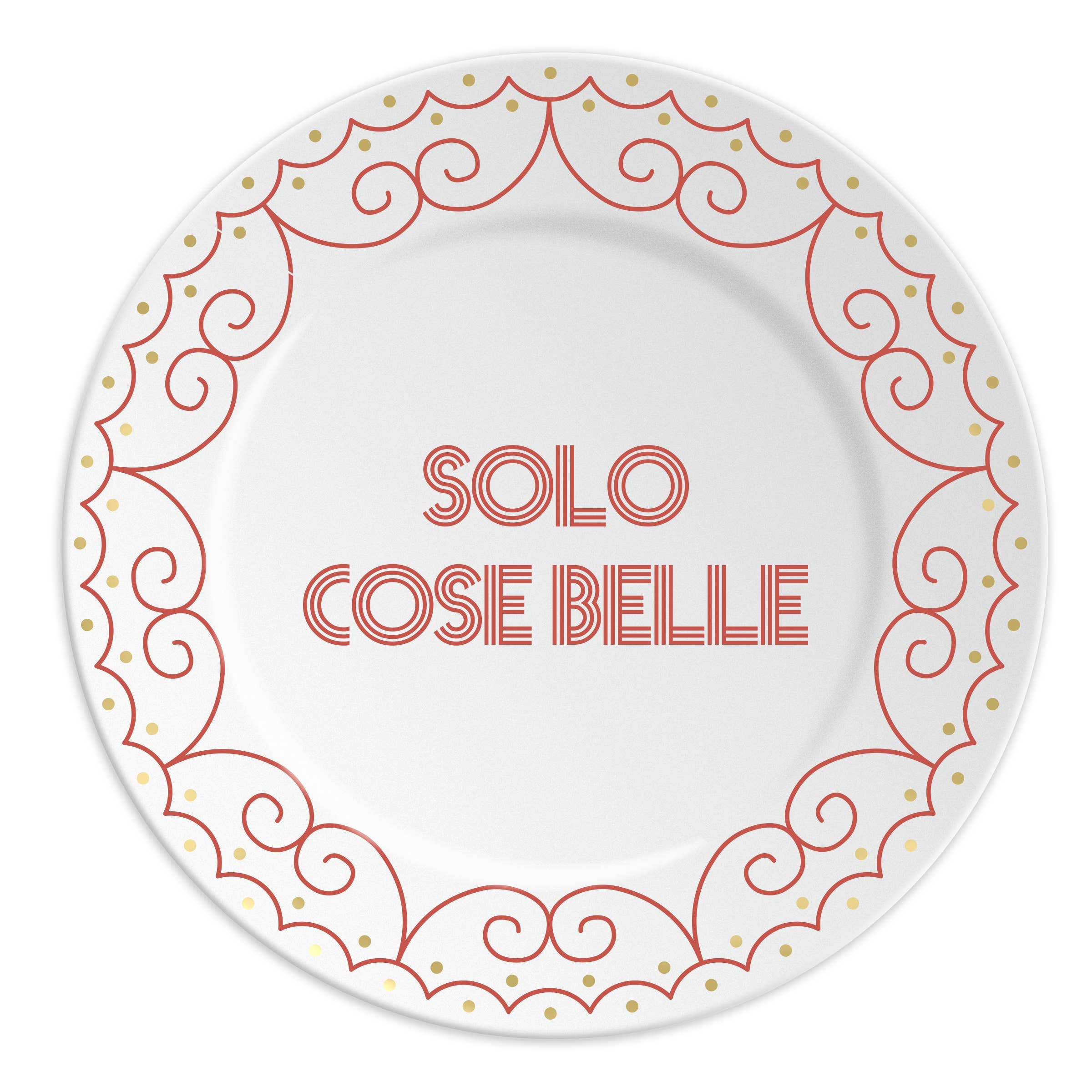 ilaria.i SOLO COSE BELLE RED - Piatto in porcellana con scritta