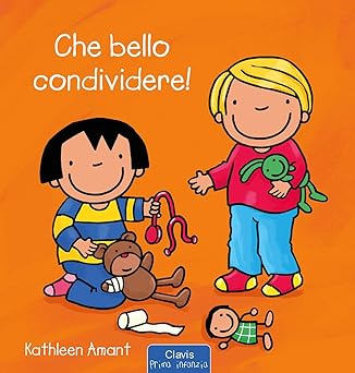 Clavis - Che bello condividere! Ediz. a colori