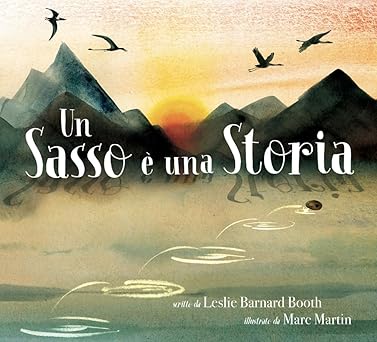Lapis Edizioni UN SASSO E' UNA STORIA