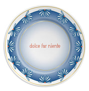 ilaria.i DOLCE FAR NIENTE BIG - Piatto in porcellana con scritta