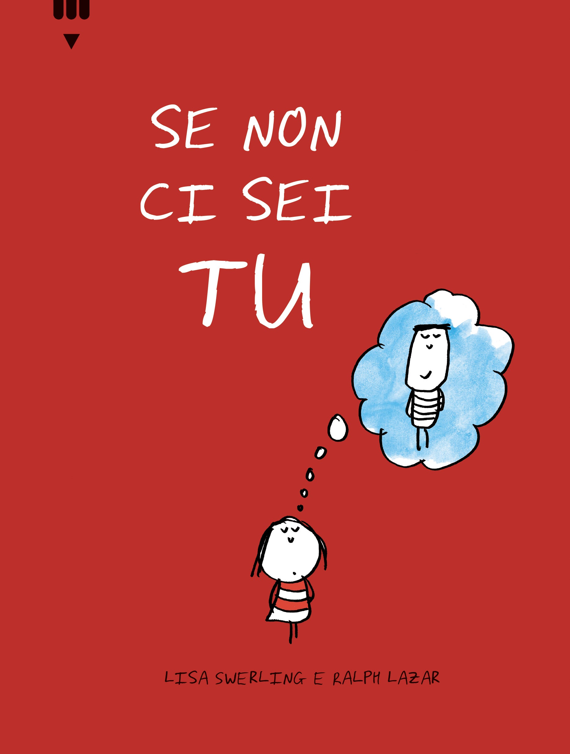 Lapis Edizioni SE NON CI SEI TU