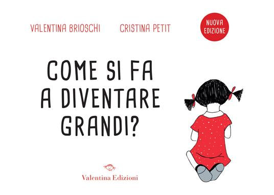 Valentina - Come si fa a diventare grandi?