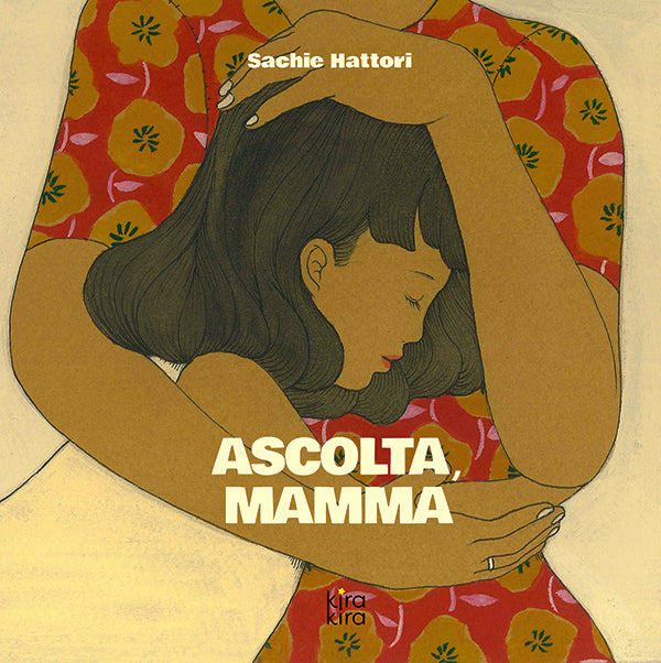 KIRA KIRA - Ascolta, mamma