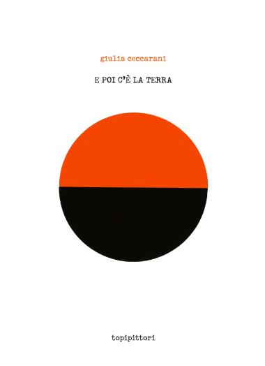 TopiPittori - E poi c'è la Terra. Ediz. a colori