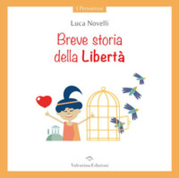Valentina - Breve storia della libertà. Ediz. A colori
